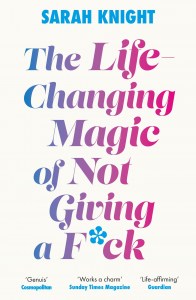 Life-Changing Magic of Not Giving a Fk
